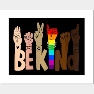 Be Kind Sign Language Lgbt Anti Racism Kindness Raise Hand Posters and Art